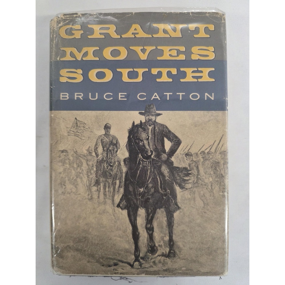 Bruce Catton Grant Moves South 1960 2nd Printing HC DJ Civil War Ex-Library